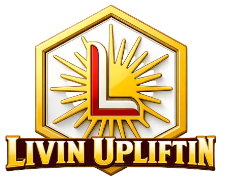 Livin Upliftin!
